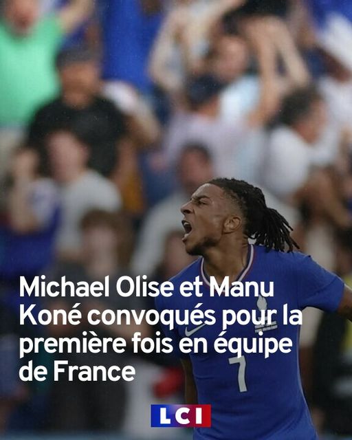 Ligue des nations  Michael Olise et Manu Koné convoqués pour la première fois en équipe de France